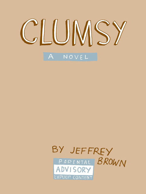Title details for Clumsy by Jeffrey Brown - Available